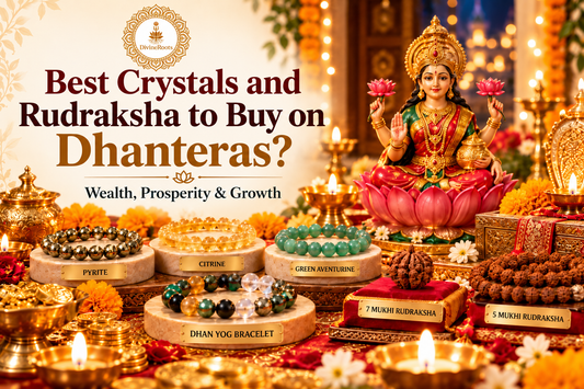 DivineRoots blog hero image for Dhanteras 2026 featuring Goddess Lakshmi with Pyrite, Citrine, Green Aventurine, a Dhan Yog bracelet, 7 Mukhi Rudraksha and 5 Mukhi Rudraksha arranged in a festive Diwali setting for wealth, prosperity