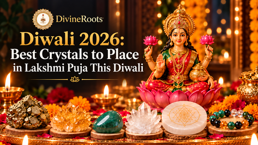 DivineRoots blog hero image for Diwali 2026 featuring Goddess Lakshmi with Pyrite, Citrine, Green Aventurine, Sphatik, Sri Yantra Selenite Plate and a Dhan Yog Bracelet arranged in a festive Lakshmi Puja setting.