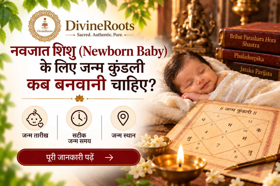 DivineRoots blog hero image showing a newborn baby beside a traditional Janam Kundali, diya and Vedic astrology books, representing when parents should prepare a birth chart using the correct birth date, exact time and place of birth.